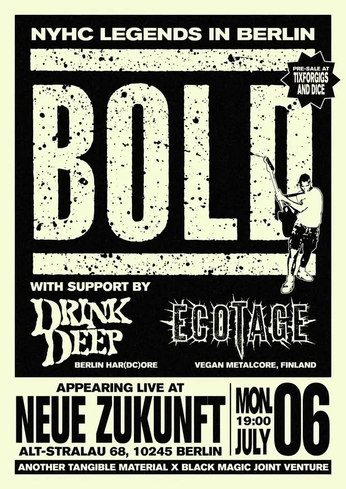 BOLD (NYHC) + Ecotage (Finland) + Drink Deep in Berlin 