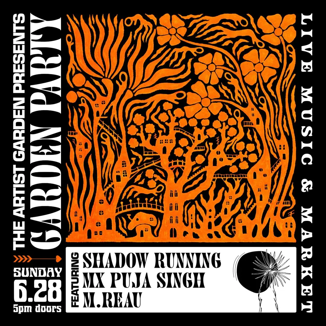 Garden Party: m.reau, mx puja singh, Shadow Running