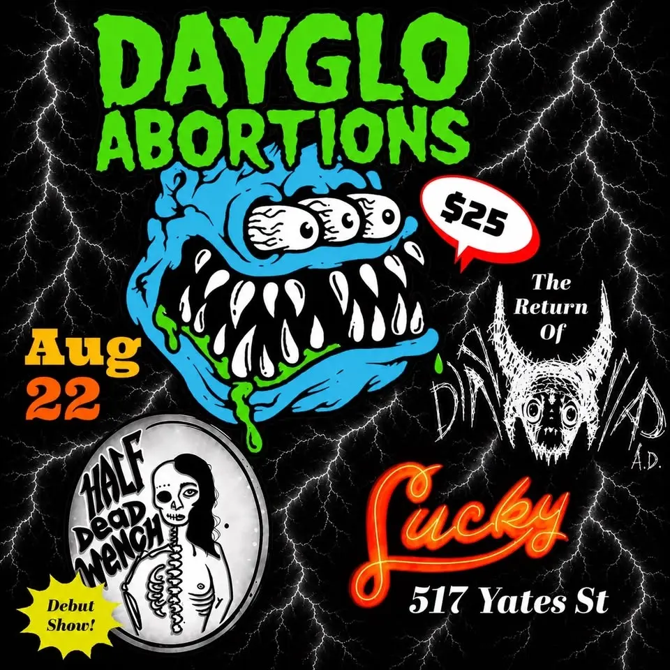 Dayglos/ Dirtnap/ Half Dead Wench