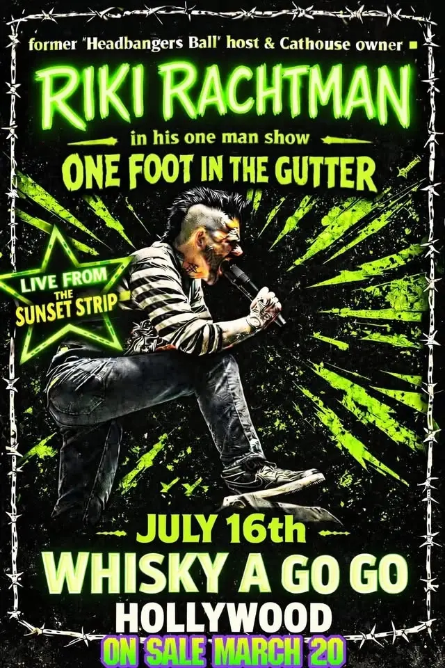 RIKI RACHTMAN -In His One Man Show- ONE FOOT IN THE GUTTER