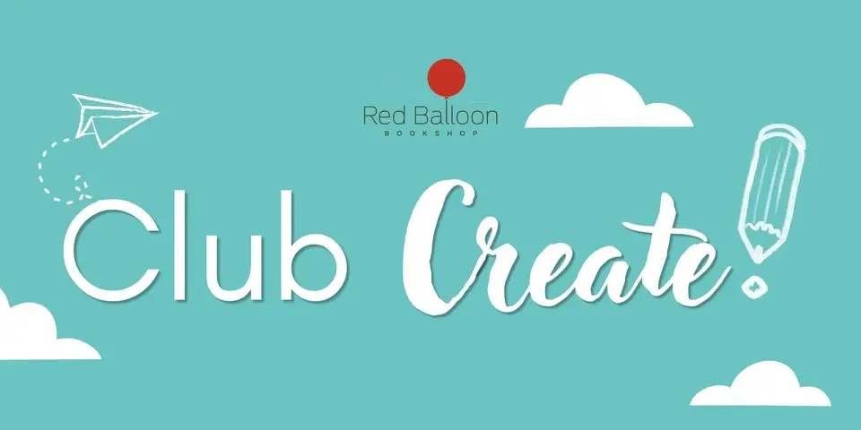 Red Balloon Bookshop's Club Create!