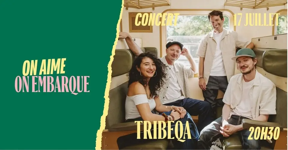 🎵 CONCERT • TRIBEQA • VENDREDI 17 JUILLET 🎵