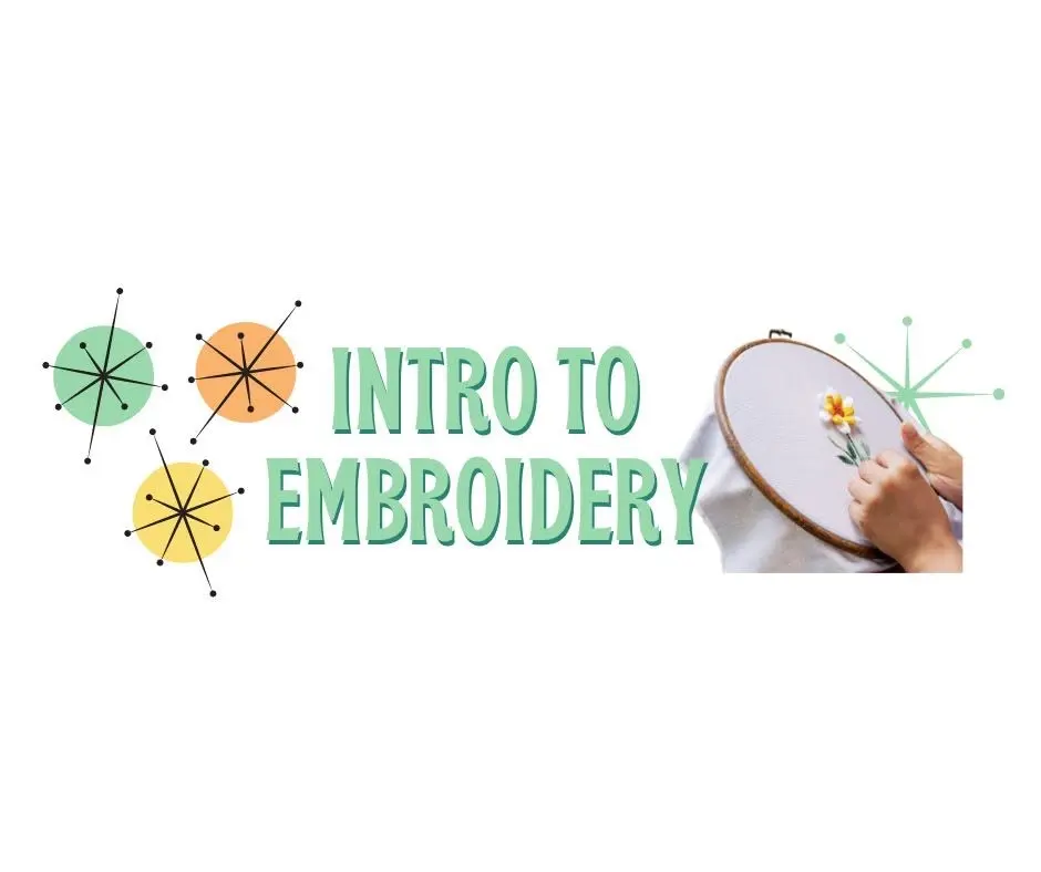 Intro to Embroidery