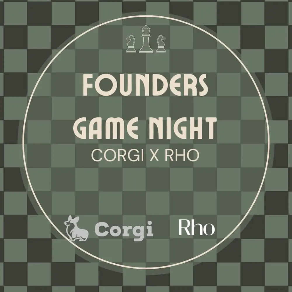 Founders Game Night: Corgi x Rho