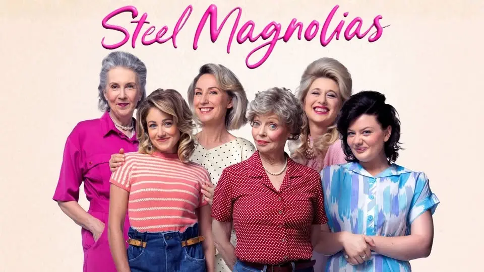 Steel Magnolias | 13 to 30 May 2026