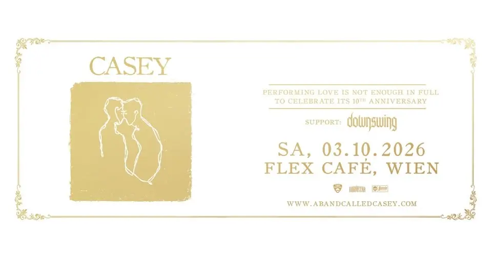 Casey | Love Is Not Enough Tour 2026 | Wien
