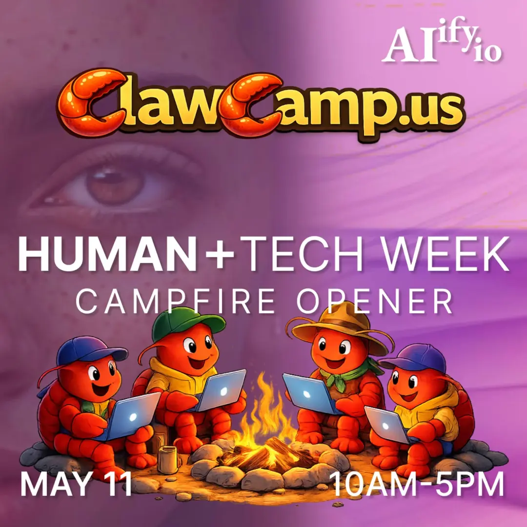 ClawCamp @ Human+Tech Week: How OpenClaw & Personal Agents Increase Abilities + Launch Your Agent