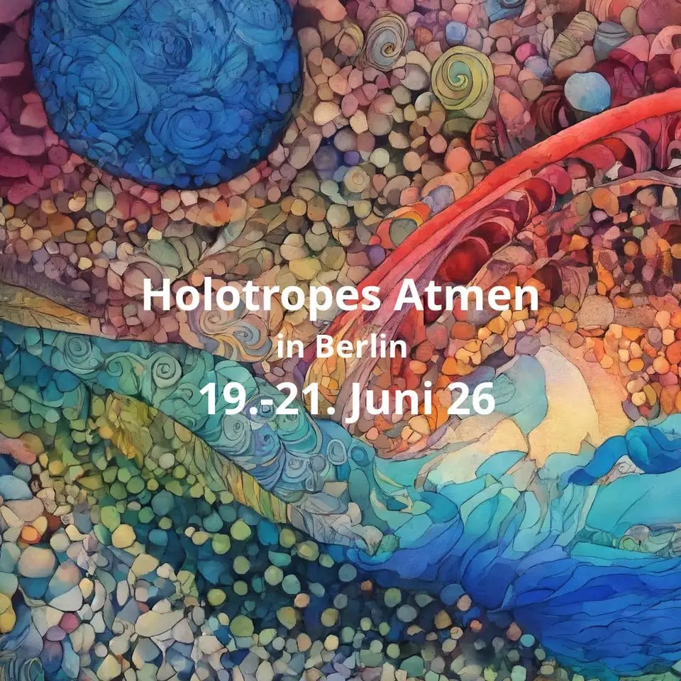 Holotropes Atmen/ Holotropic Breathwork® - Berlin - workshop