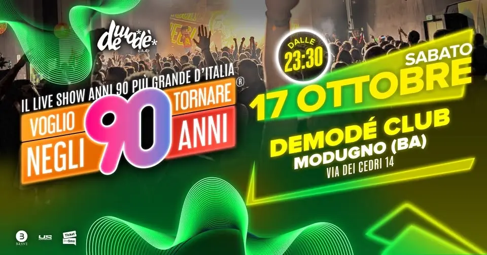Voglio Tornare Negli Anni 90 ®  • Demodè Club, Modugno (BA)