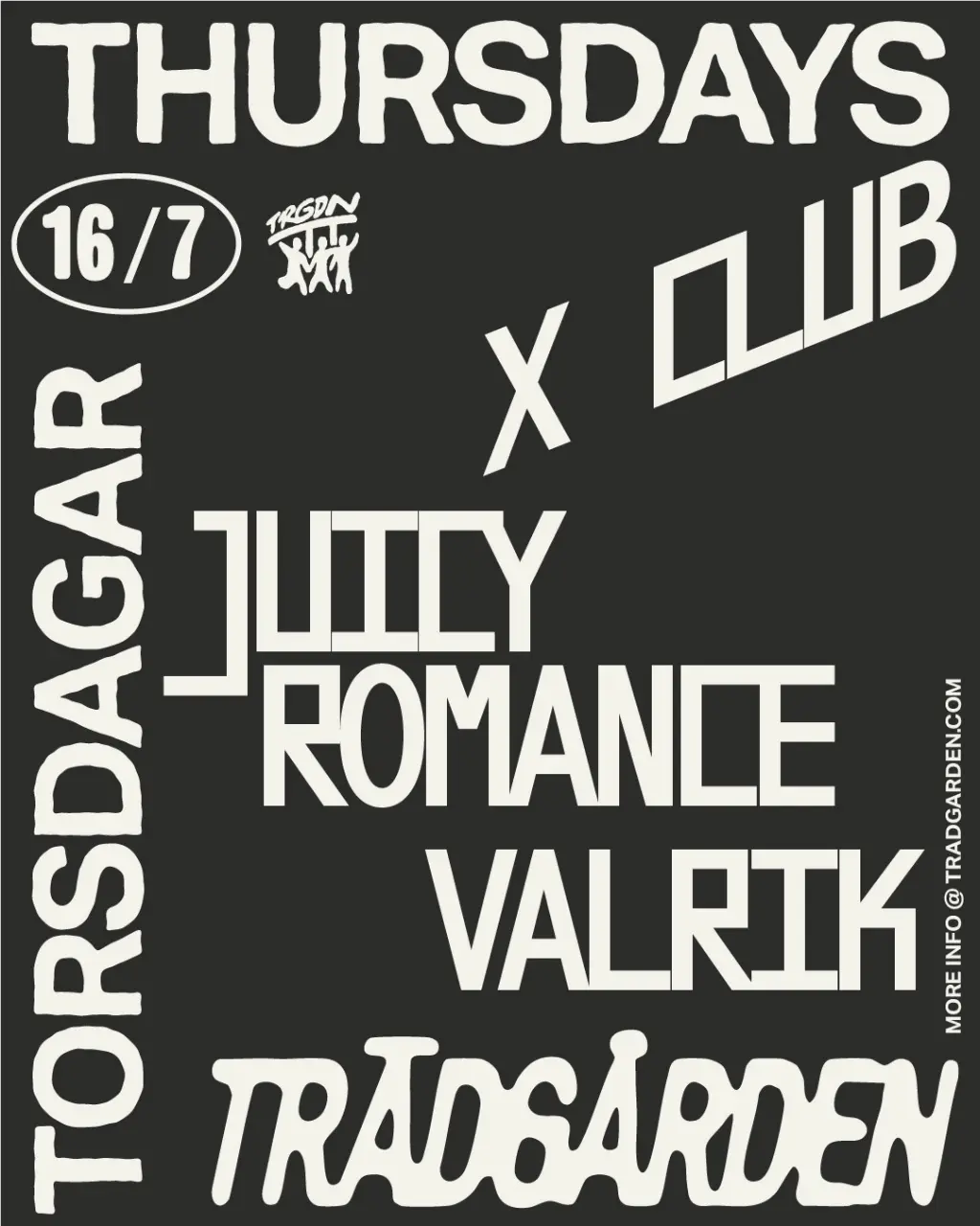 Thursdays: X Club, Juicy Romance, Valrik