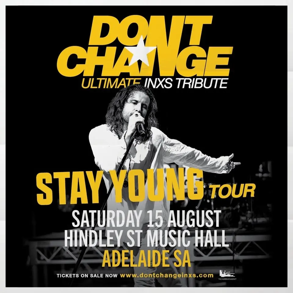 DON’T CHANGE - Ultimate INXS Tribute | Hindley St Music Hall, Adelaide SA