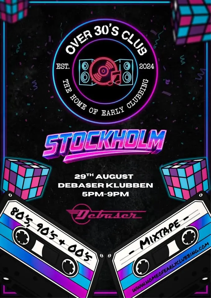 Over 30s Club Presents Daytime Disco - 🇸🇪 Stockholm Launch Party 🇸🇪