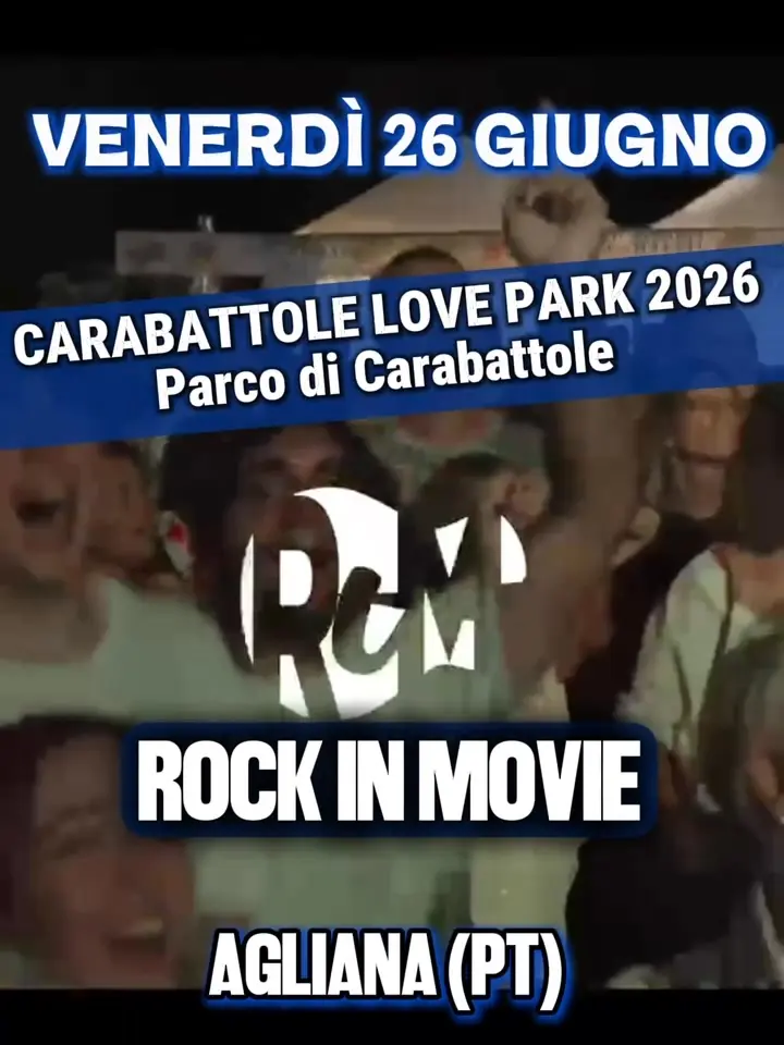 26/06 | Rock in Movie | Carabattole Love Park | Agliana (PT)