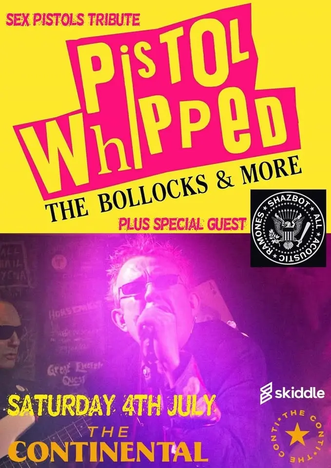 UK's No1 Premier Sex Pistols Tribute Band Pistol Whipped, New Continental, Preston + Shazbot Ramone 