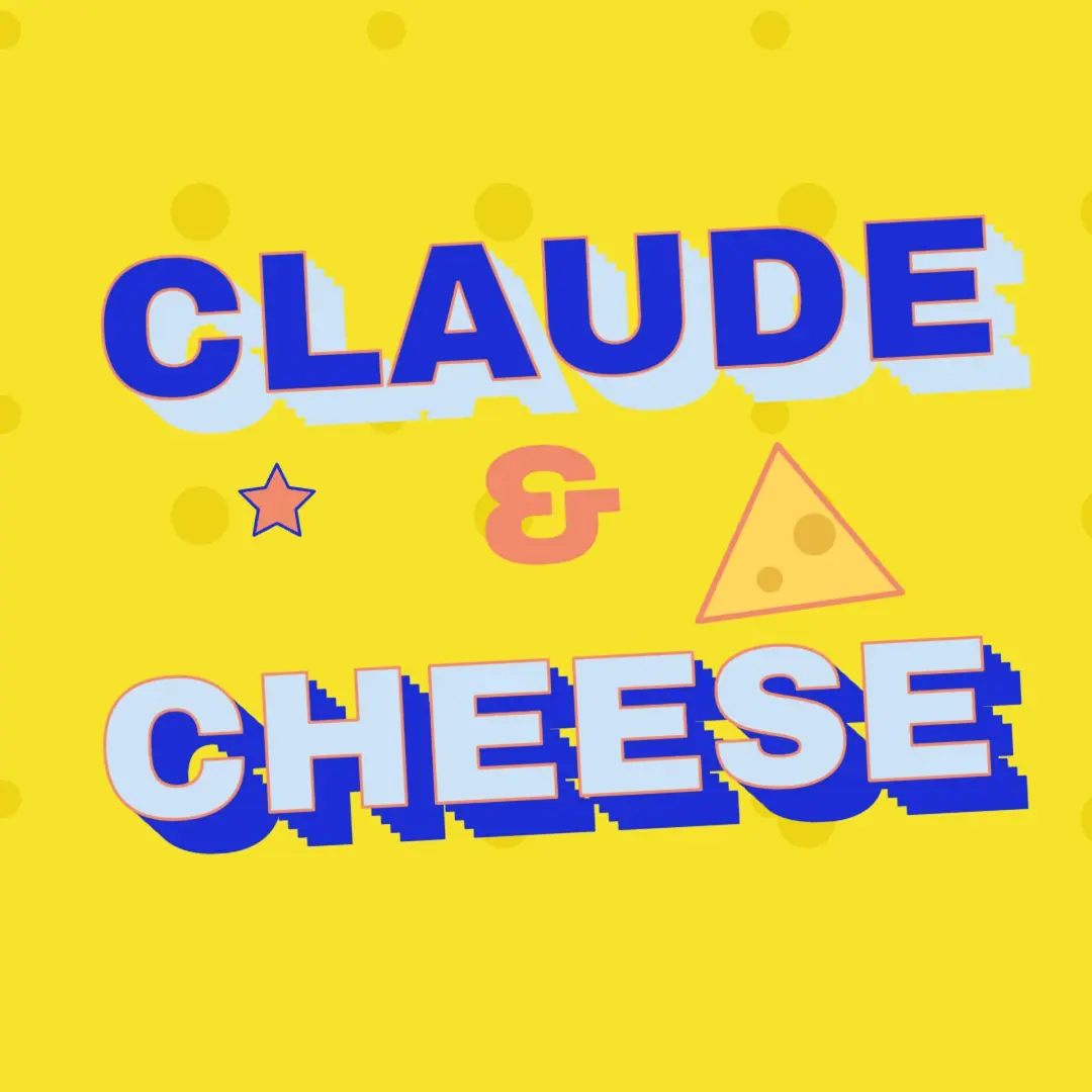 Claude & Cheese