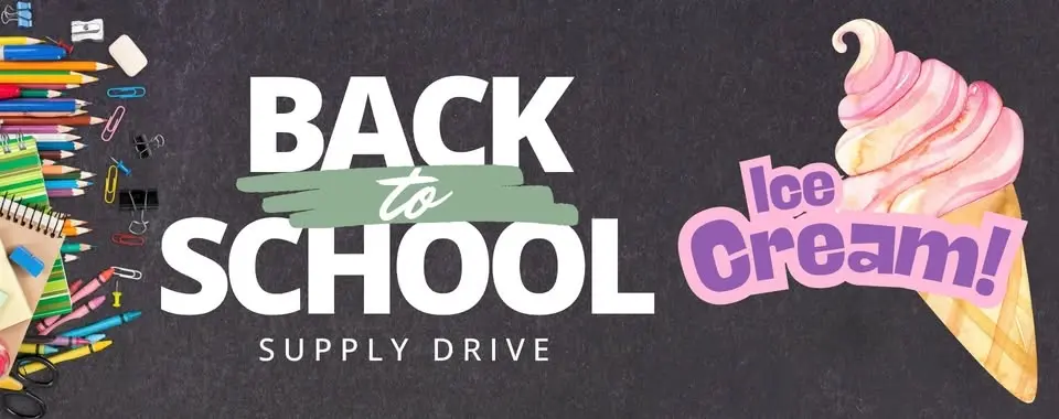 Back to School Supply Drive & Ice Cream!