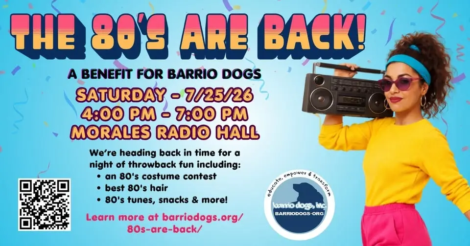 The 80's are Back! A Benefit for Barrio Dogs