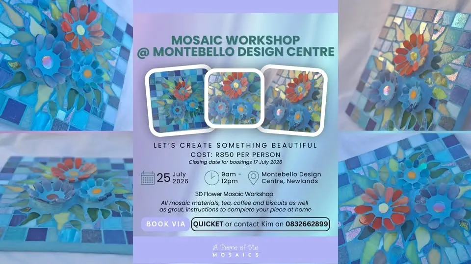 Mosaic 3D Flowers 🦋 at Montebello Design Studio, Newlands - 25 July 2026