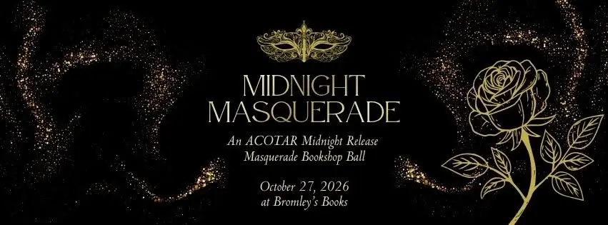 Midnight Masquerade ACOTAR Bookshop Ball at Bromley's Books