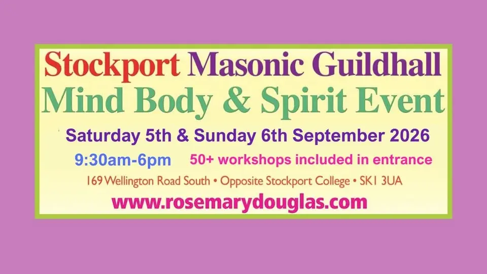 STOCKPORT Mind Body Spirit Weekend Event Masonic Guildhall SK1 3UA