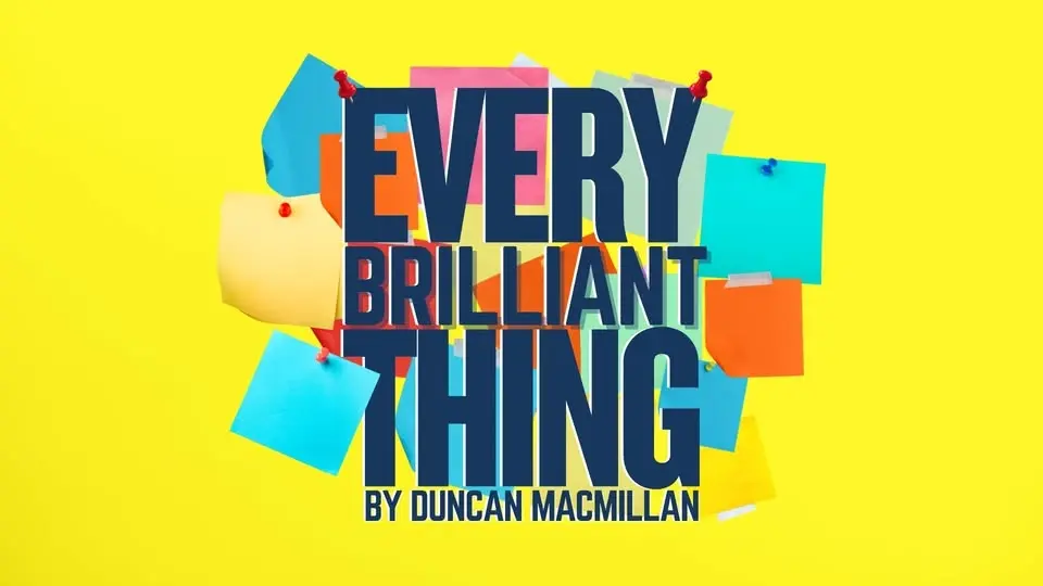 Every Brilliant Thing at the Doug Smith Performance Center
