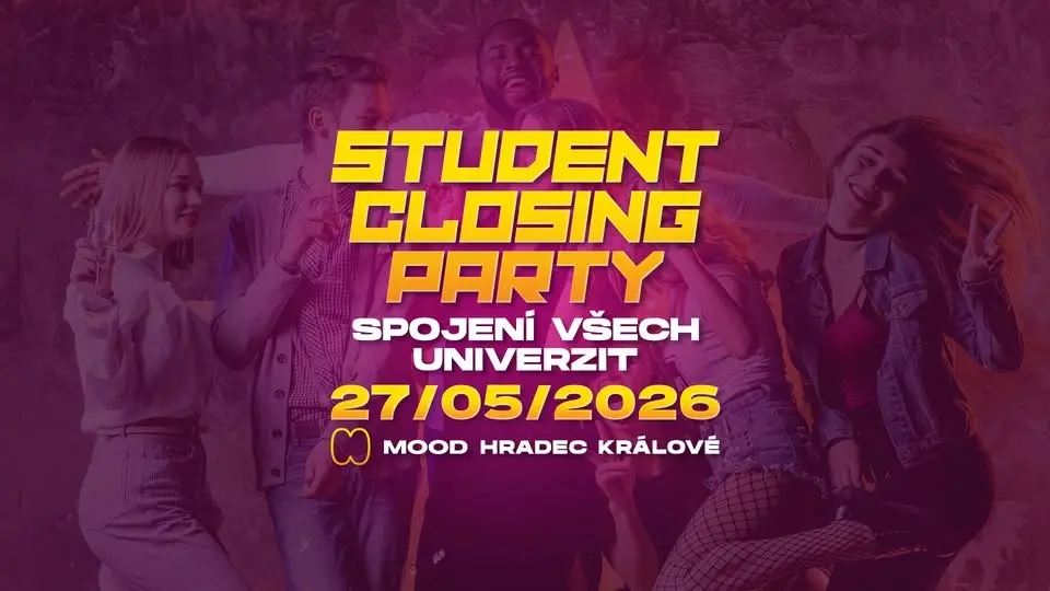 STUDENT CLOSING PARTY I SPOJENÍ VŠECH UNIVERZIT - MOOD Hradec Králové
