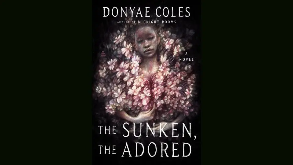 Donyae Coles "The Sunken, The Adored"