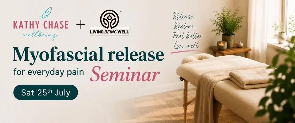 Myofascia - What is it and how can it help relieve everyday pain - Kathy Chase Wellbeing