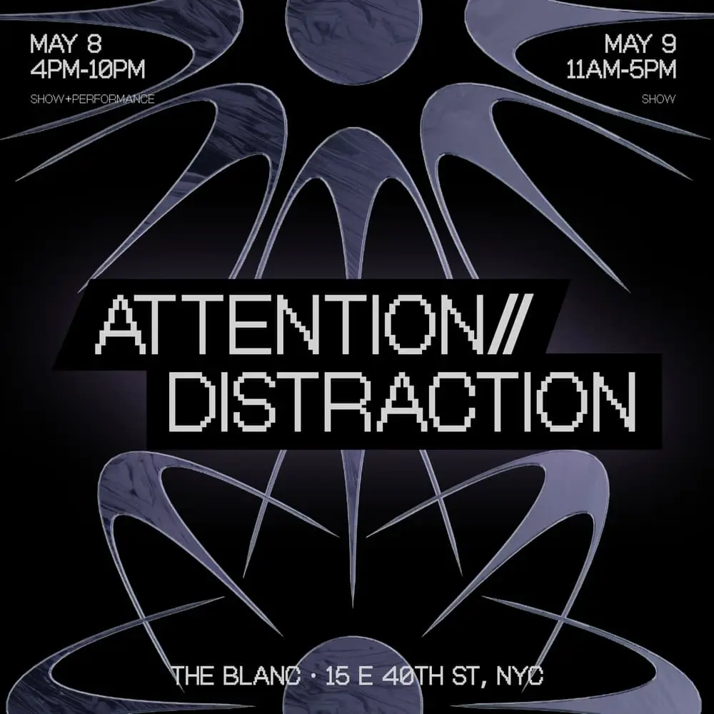 Attention//Distraction: The Exhibition