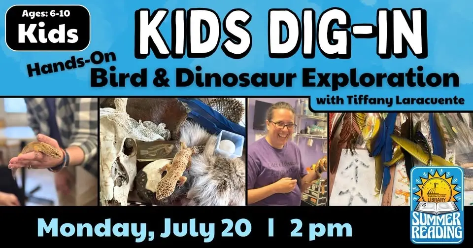Kids Dig-In: Hands-On Bird & Dinosaur Exploration