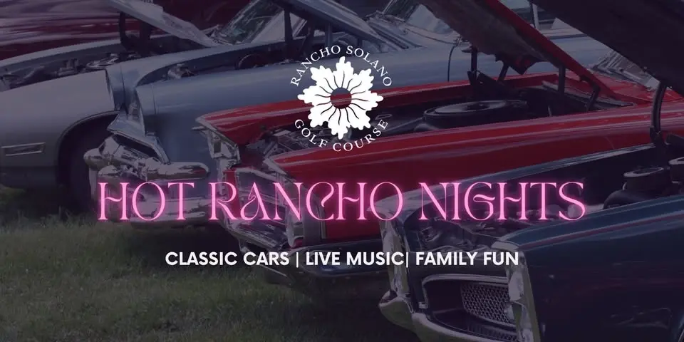 Hot Rancho Nights: Classic Cars & More at Rancho Solano Golf Course