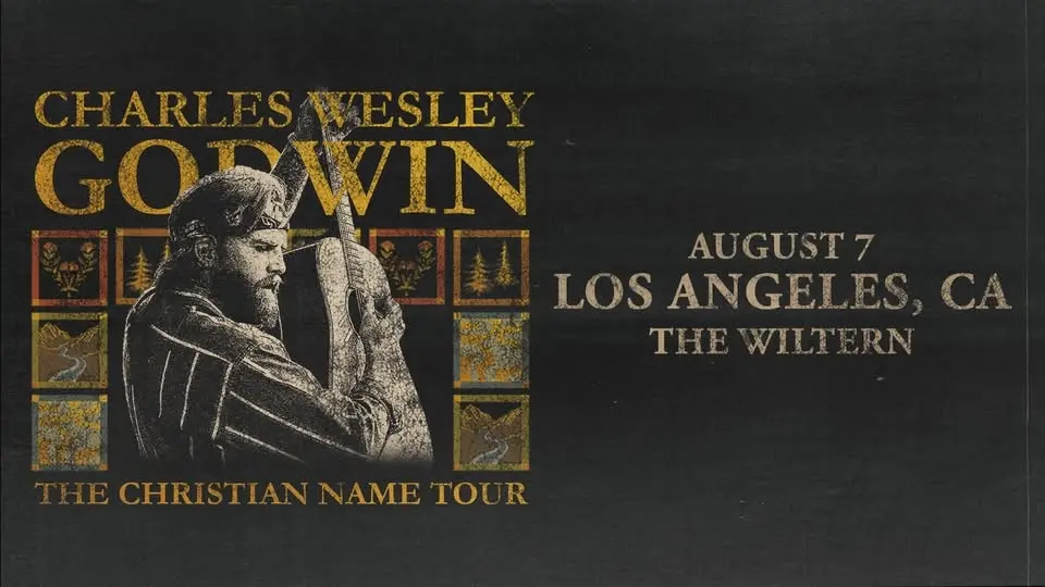 Charles Wesley Godwin LIVE in Los Angeles, CA - August 7th