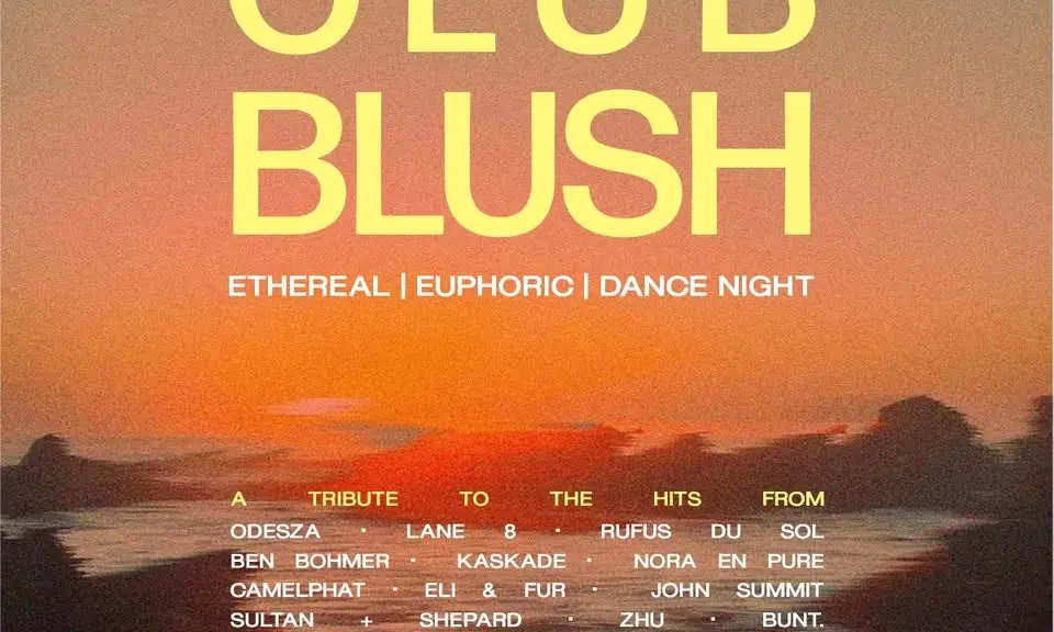 Club Blush: An Ethereal & Euphoric Dance Night