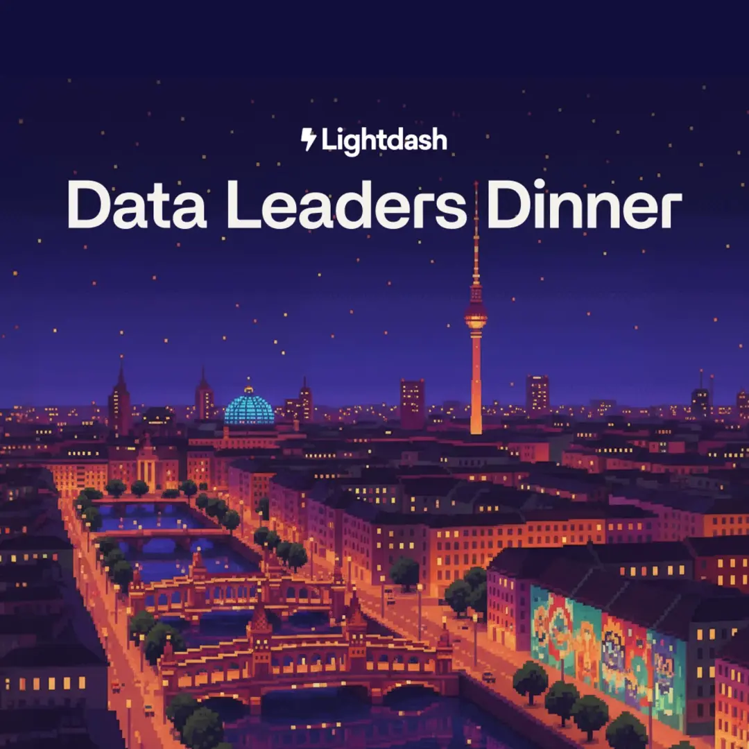 Lightdash Data Leaders Dinner - Berlin