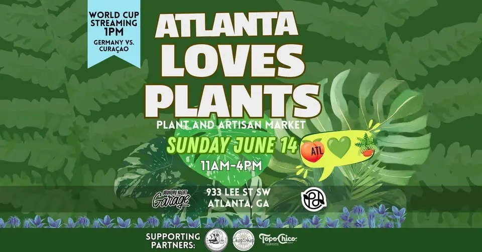 Atlanta Loves Plants: Plant Fest and Artisan Market