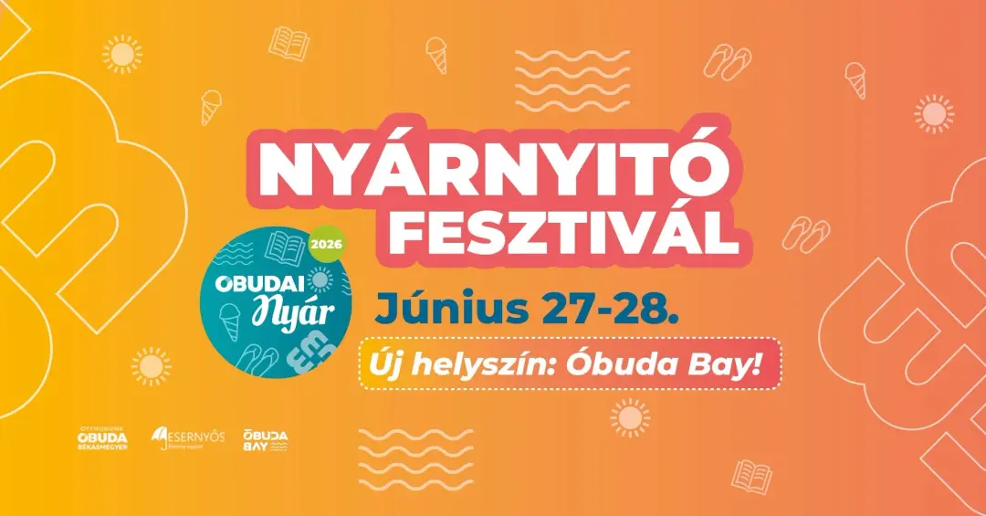 Nyárnyitó Fesztivál az Óbuda Bay-ben - INGYENES!