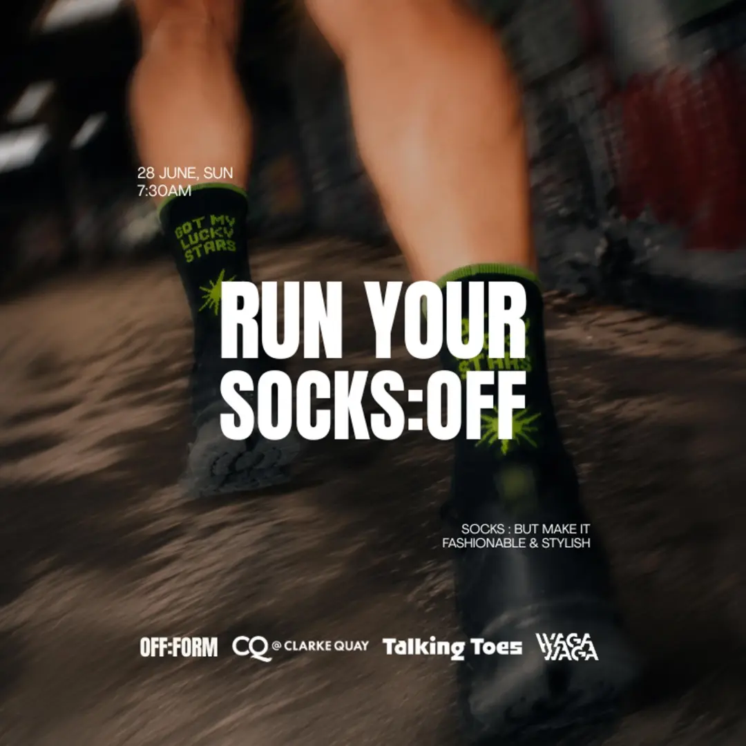OFF:FORM | F:R - RUN YOUR SOCKS:OFF 5K EASY RUN - Collab with CQ @ Clarke Quay & Talking Toes