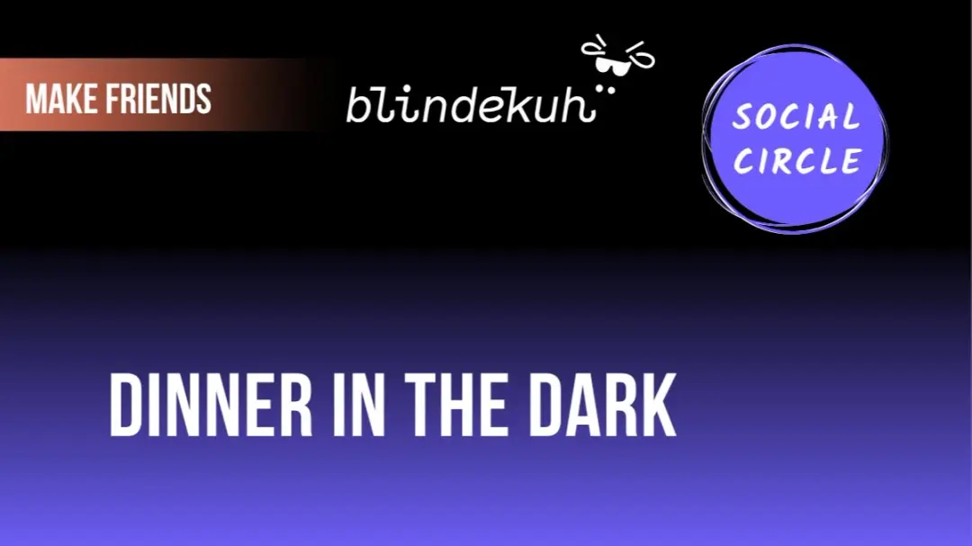 Social Dinner in the dark