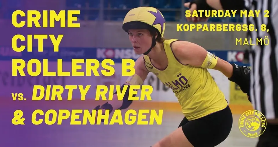 Crime City Rollers B vs Dirty River vs Copenhagen! 1 day - 3 games of roller derby in Malmö!