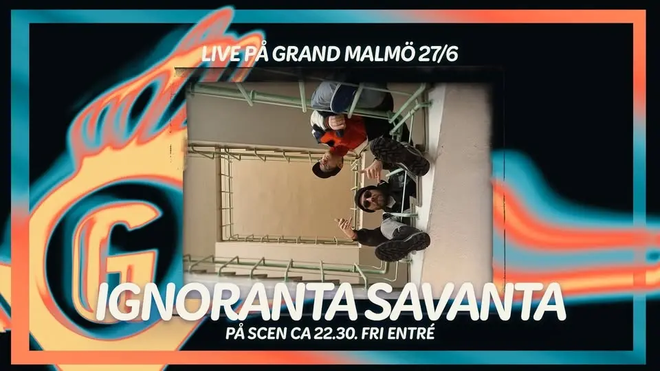 Ignoranta Savanta live på Grand. Fri entré