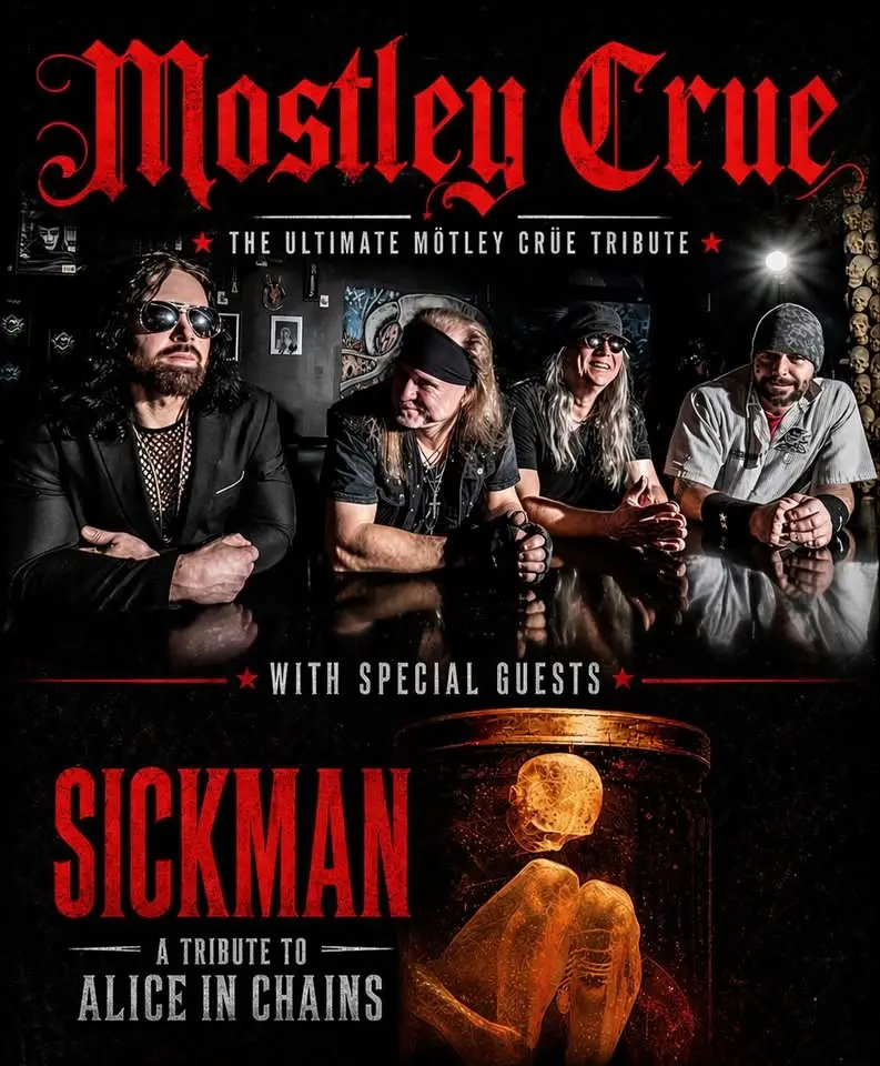 Mostley Crue – A Tribute to Motley Crue w/ Sickman (Alice In Chains Tribute)