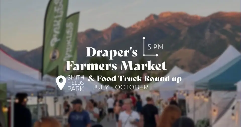 Draper's Farmers Market & Food Truck Round Up