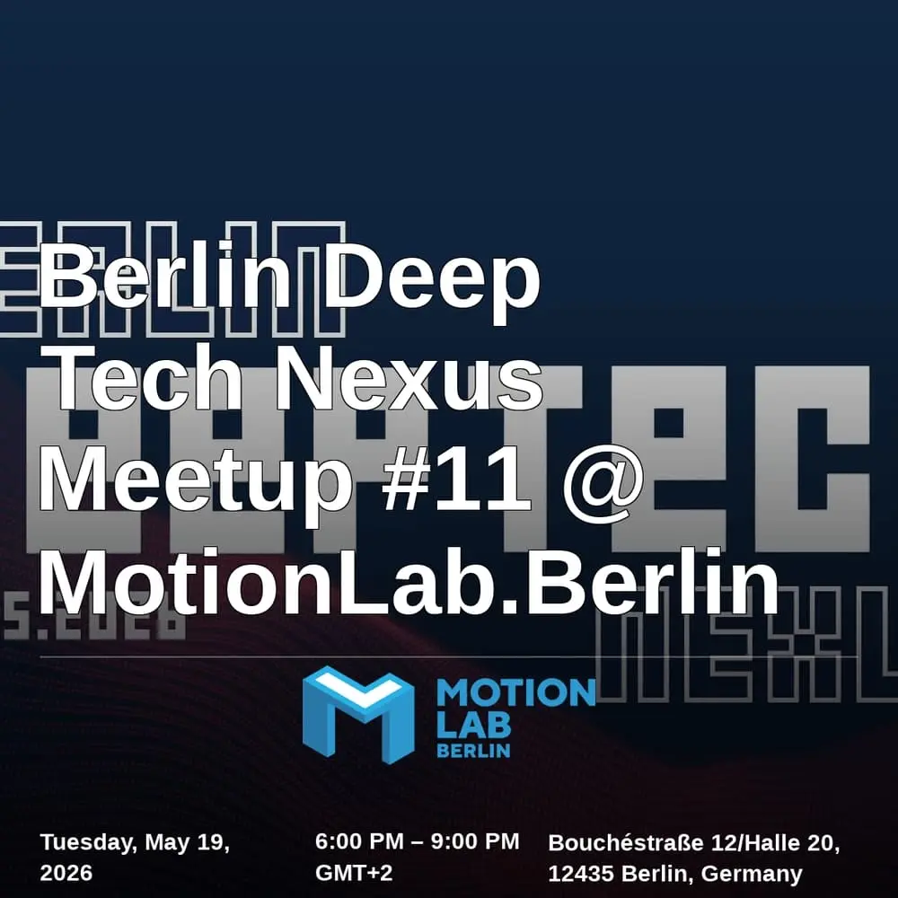 Berlin Deep Tech Nexus Meetup #11 @ MotionLab.Berlin