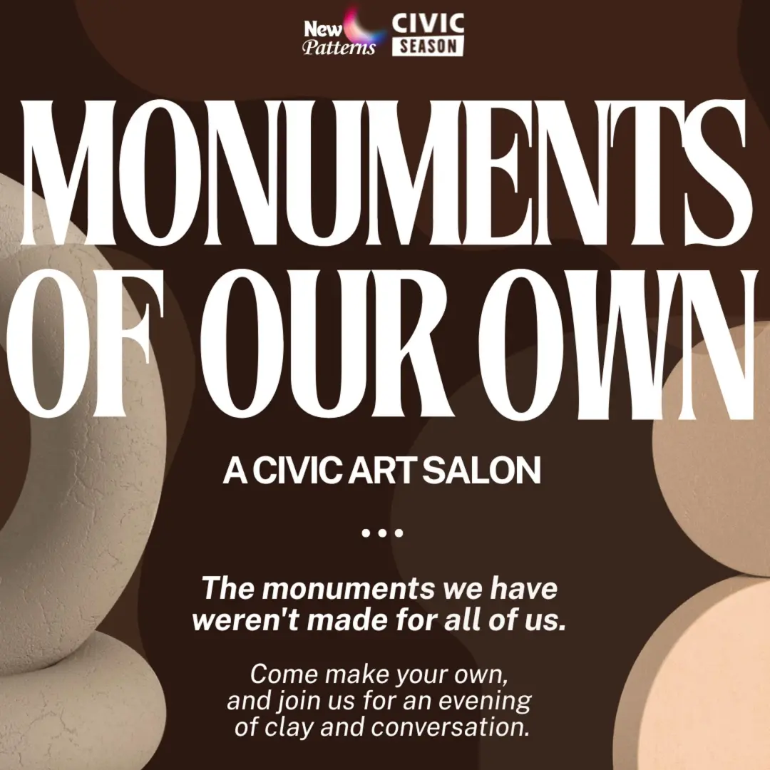 Monuments Of Our Own: A Civic Art Salon