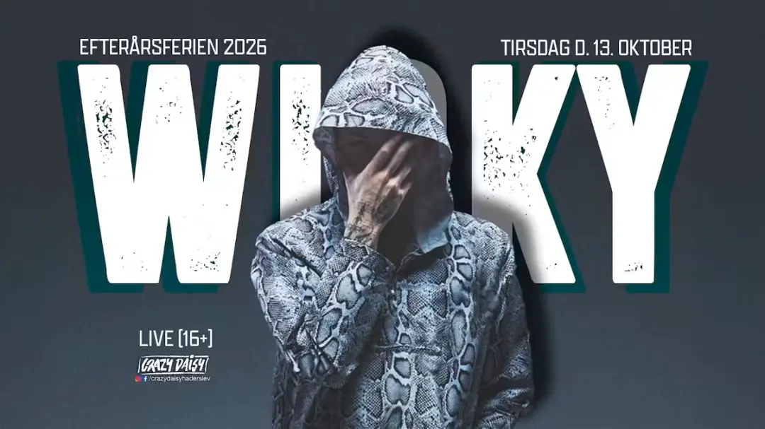WICKY eksklusivt LIVE / 13. OKT / Haderslev / 16+