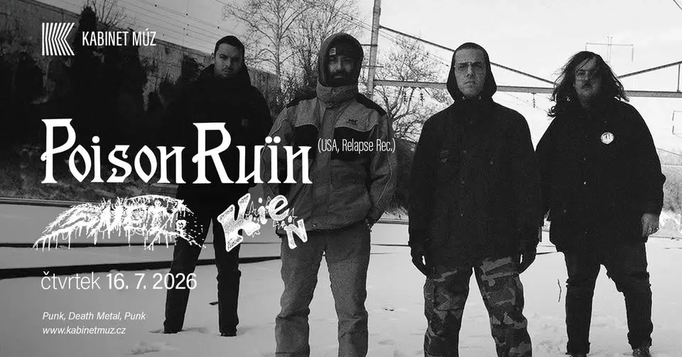 POISON RUIN (USA) + SNĚŤ + KIEN | Kabinet MÚZ