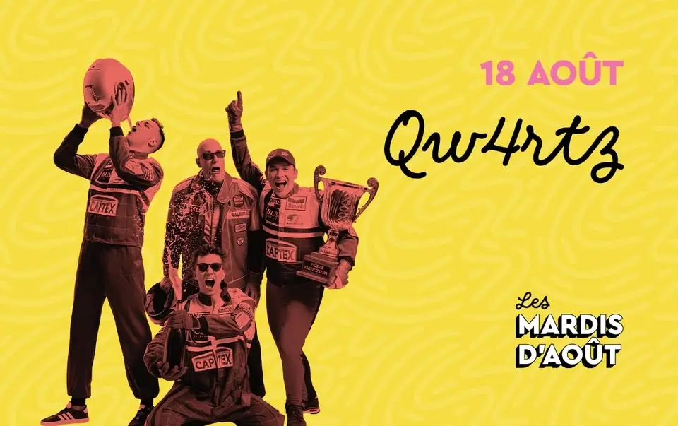Les Mardis d'août avec Qw4rtz!