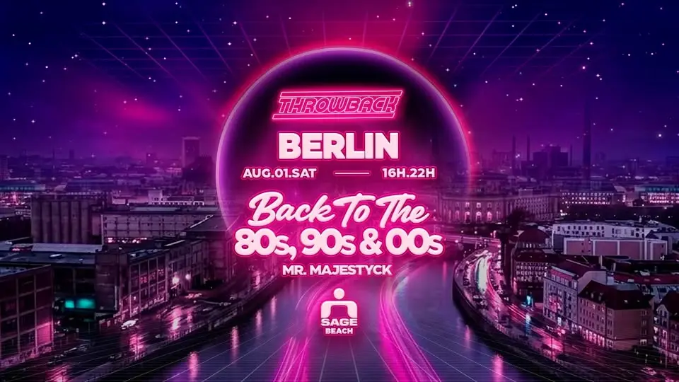 Throwback BERLIN - Back to 80s, 90s & 00s at SAGE