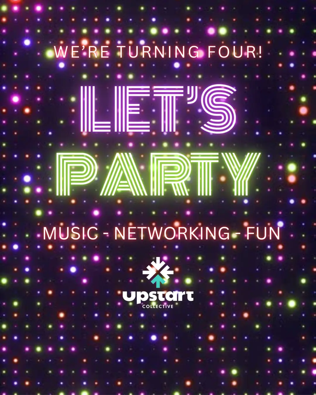 UpStart Collective is turning 4!