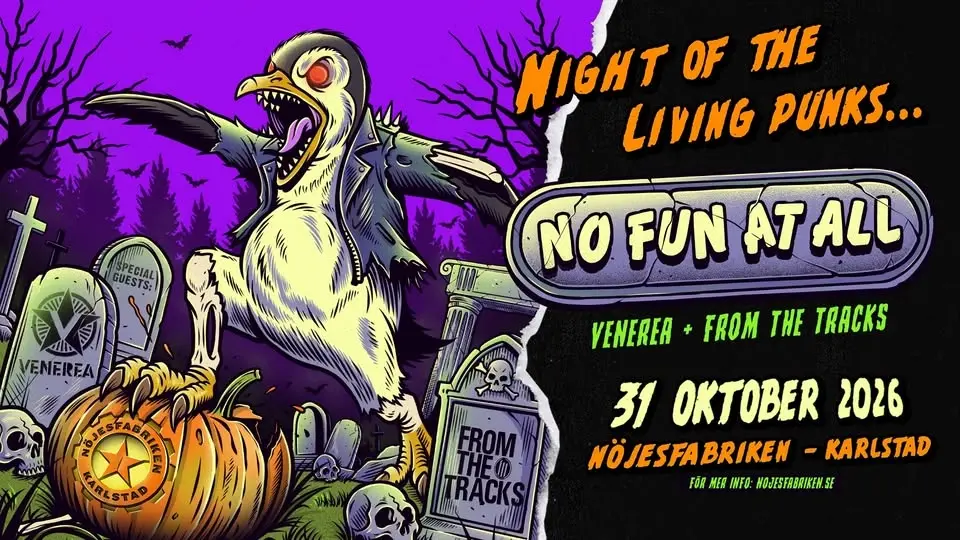 No Fun At All + Venerea + From The Tracks | Live på Nöjesfabriken, Karlstad